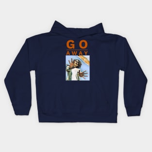 Go Away (hands outstretched) Kids Hoodie